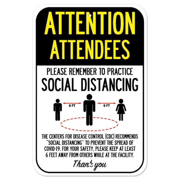Public Safety Sign-Attendees Practice Social Distancing, Heavy-Gauge, 12" H, A-1218-25398